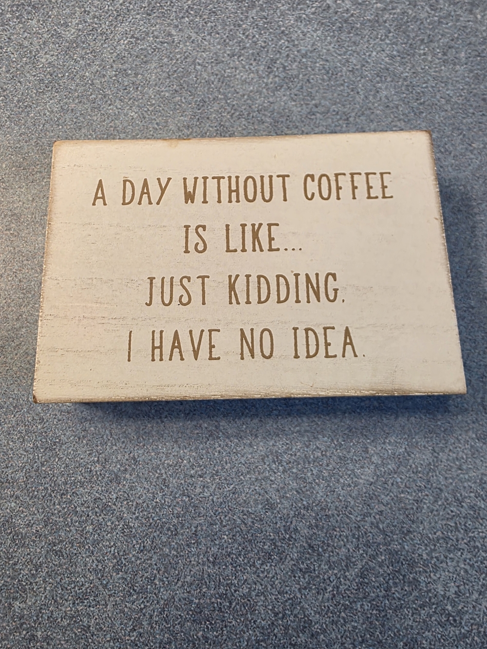 Coffee Quote Decorative Wood Sign - Beige